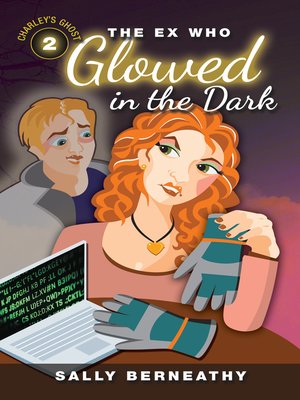 cover image of The Ex Who Glowed in the Dark